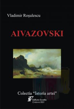 AIVAZOVSKI - autor Vladimir Rosulescu